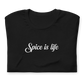 Spice is life T-Shirt - Hand Written