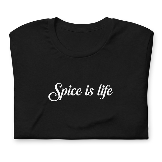 Spice is life T-Shirt - Hand Written